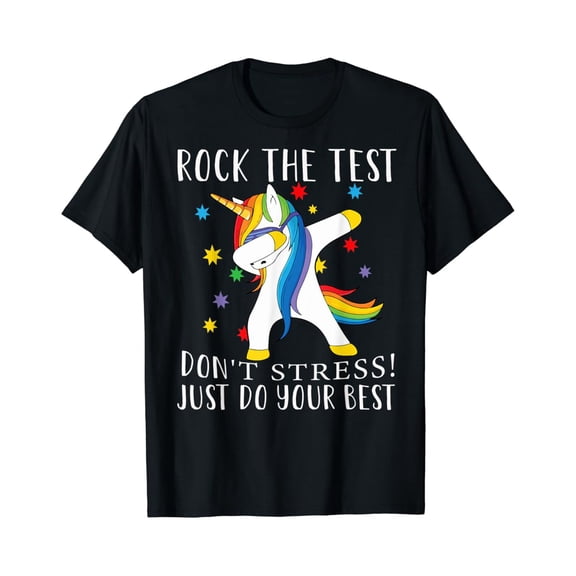 Gildan Rock The Test Don't Stress Just Do Your Best Unicorn Tshirt Gift for Men Women Unisex Tee