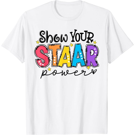 Gildan Show Your STAAR Power Teacher Testing Exam Test Day T-Shirt Gift for Men Women Unisex Tee