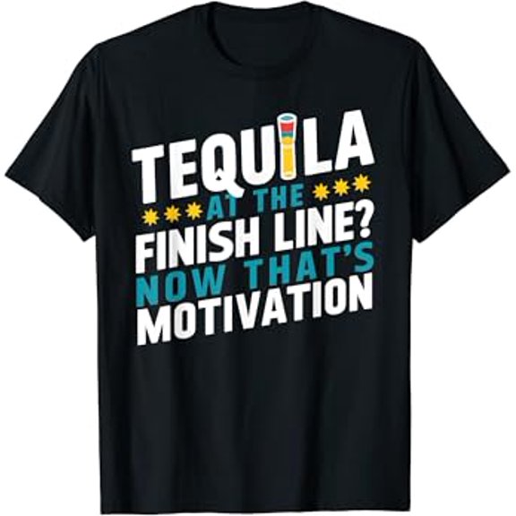 Gildan Tequila At The Finish Line? That'S Runner'S Motivation Hot Trending T-Shirt Unisex S To 5Xl