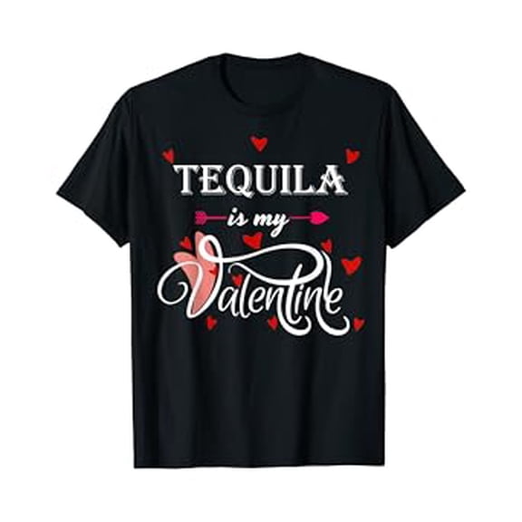 Gildan Tequila Is My Valentine - Valentines Day Alcohol Lover Hot Trending T-Shirt Unisex S To 5Xl