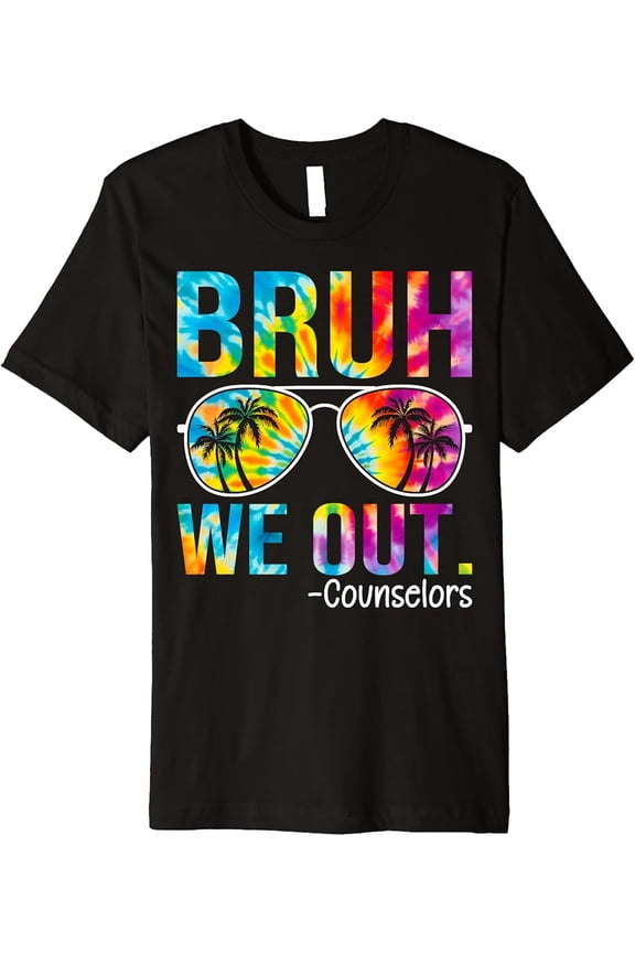 Tie Dye Bruh We Out Counselors Last Day Of School T-Shirt Gift for Men Women Unisex Tee