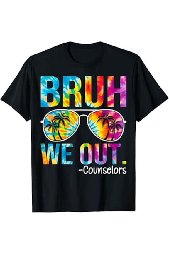 Tie Dye Bruh We Out Counselors Last Day Of School T-Shirt Gift for Men Women Unisex Tee