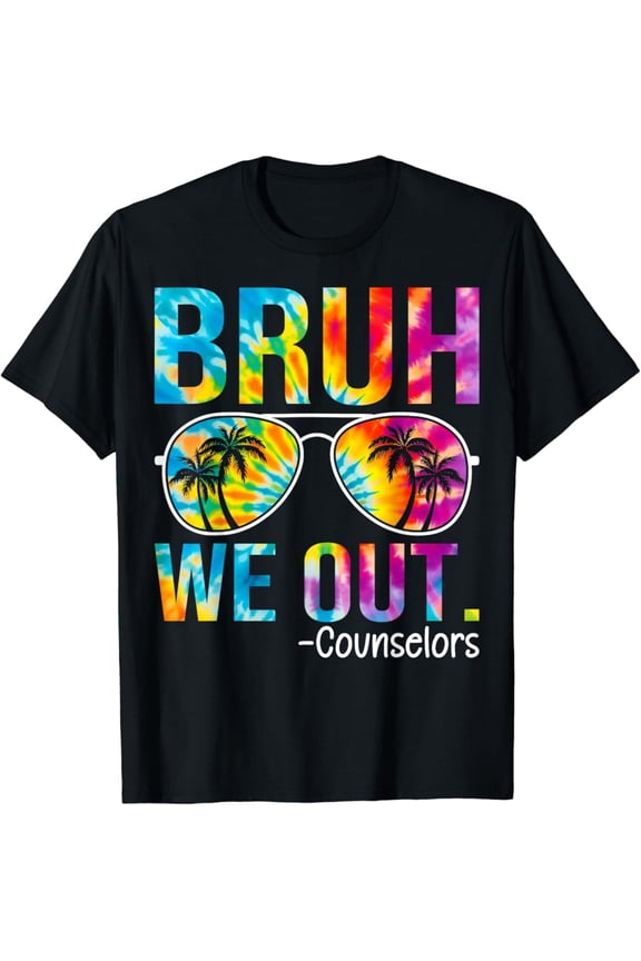 Tie Dye Bruh We Out Counselors Last Day Of School T-Shirt Gift for Men Women Unisex Tee