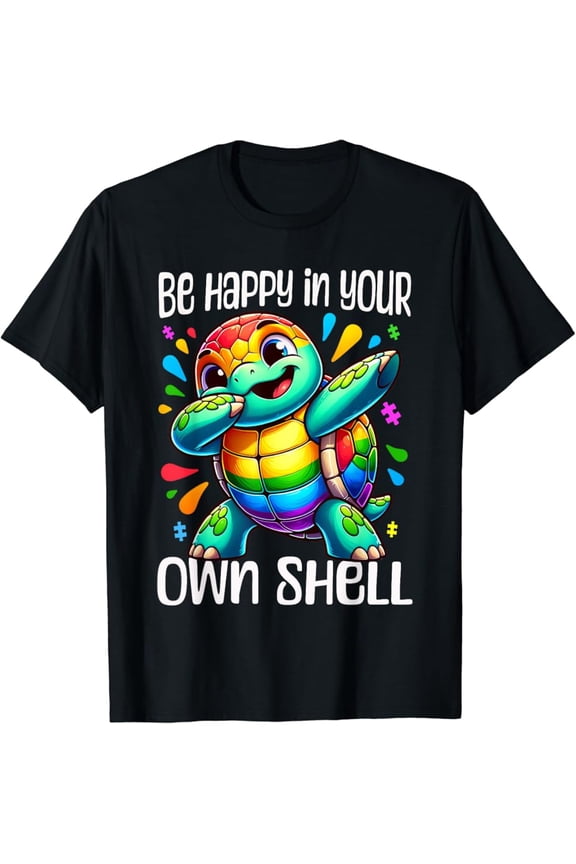 Turtle Be Happy In Your Own Shell Autism Awareness T-Shirt