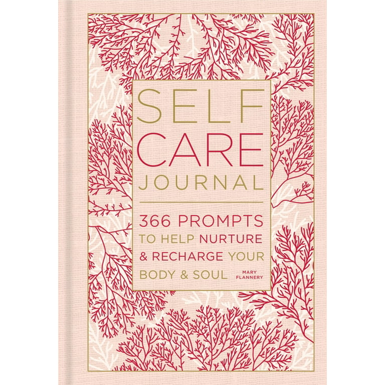 Self-Care Journal: 366 Prompts to Help Nurture & Recharge Your