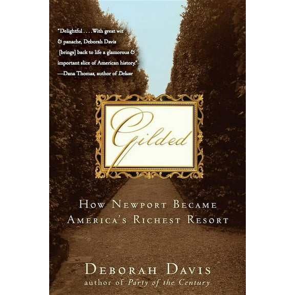 Gilded: How Newport Became America's Richest Resort, (Paperback)