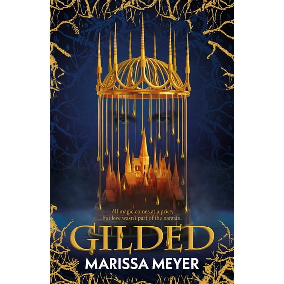Gilded: 'The Queen Of Fairy-Tale Retellings.' Booklist - Marissa Meyer