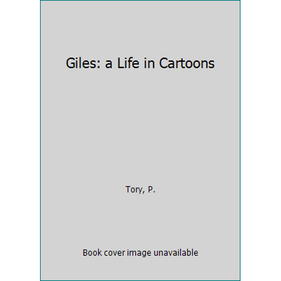 Pre-Owned Giles: a Life in Cartoons (Paperback) 0747278865 9780747278863