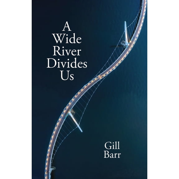 A Wide River Divides Us, (Paperback)