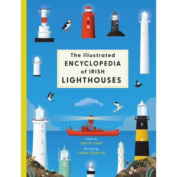 Gill Illustrated Encyclopedia The Illustrated Encyclopedia of Irish Lighthouses, (Hardcover)