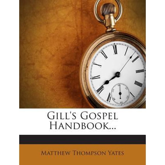 Gill's Gospel Handbook... Paperback