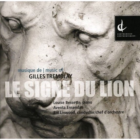 Gilles Tremblay - Le Signe Du Lion - Music & Performance - CD