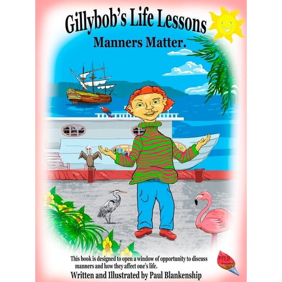 Gillybob's Life Lessons. Gillybob's Life Lessons Manners Matter, (Paperback)