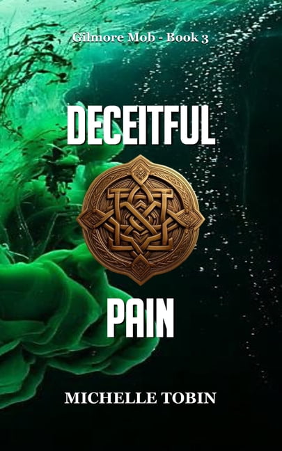 Gilmore Mob DECEITFUL PAIN (Gilmore Mob - Book 3), Book 3, (Paperback)