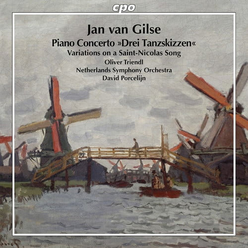 Gilse,Jan Van / Triendl,Oliver / Porcelijn,David - Jan Van Gilse: Piano Concerto & Variations On A - Music & Performance - CD