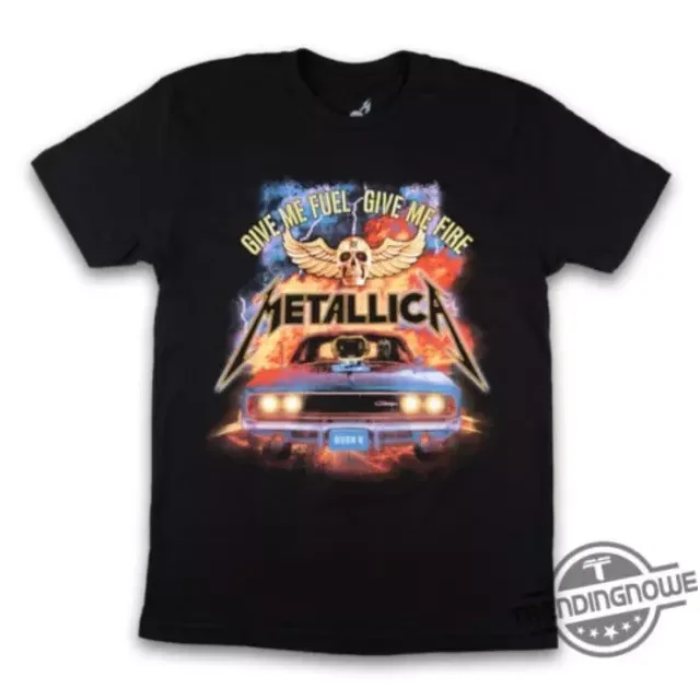 Gimme Fuel Gimme Fire Shirt Metallica Shirt Metallica Tour 2025 T Shirt