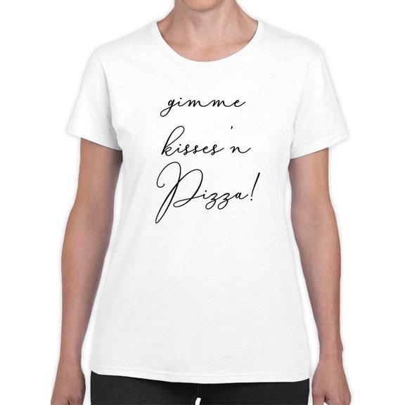 Gimme Kisses And Pizza Graphic Women White T-Shirt, Female Small