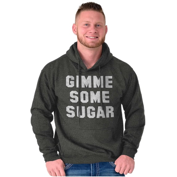 Gimme Some Sugar Flirty Cute Gym Hoodie Sweatshirt Women Men Brisco Brands L