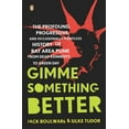 thumbnail image 1 of Gimme Something Better: The Profound, Progressive, and Occasionally Pointless History of Bay Area Punk from Dead Kennedy, (Paperback), 1 of 1
