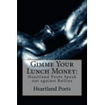 thumbnail image 1 of Gimme Your Lunch Money: Heartland Poets Speak out against Bullies (Paperback), 1 of 1