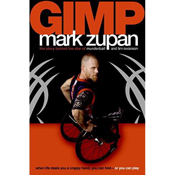 Pre-Owned GIMP: When Life Deals You a Crappy Hand, You Can Fold -or You Can Play (Hardcover) 006112768X 9780061127687