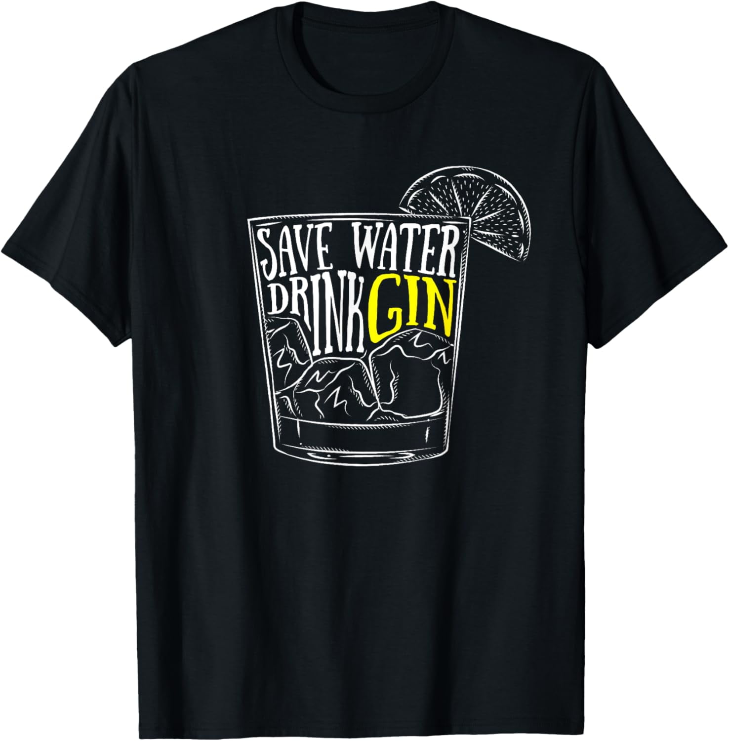 Gin Cocktail Lover Gin Tonic Alcohol Save Water Drink Gin TShirt