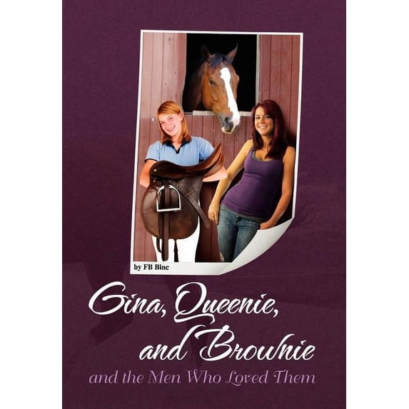 Gina, Queenie, and Brownie and the Men Who Loved Them