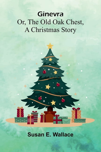Ginevra: or, The old oak chest, a Christmas story, (Paperback)