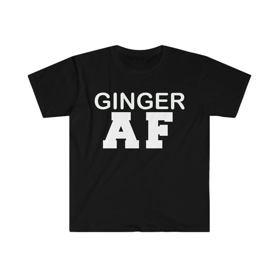 Ginger AF Unisex T-shirt S-3XL Saint St Patrick's Day Celebrations