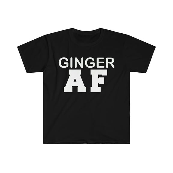 Ginger AF Unisex T-shirt S-3XL Saint St Patrick's Day Celebrations