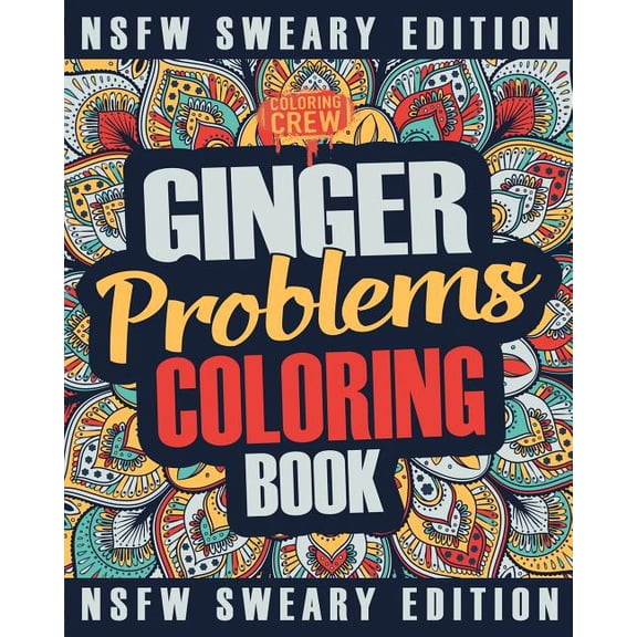 Ginger Gifts: Ginger Coloring Book : A Sweary, Irreverent, Swear Word Ginger Coloring Book Gift Idea for Read Heads (Series #2) (Paperback)