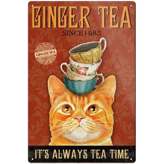 Ginger Tea Cat Sign Tin Sign Wall Art Decor Metal Sign Public Sign 8x12 inch