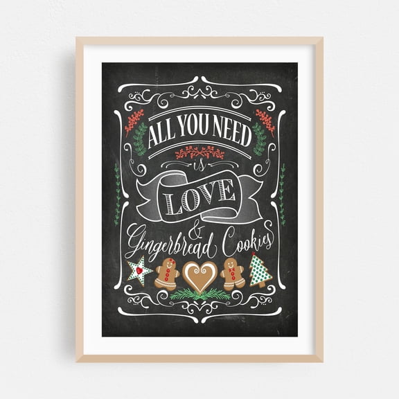 Gingerbread Cookies Chalkboard Christmas Wall Art // Quote Typography // All You Need is Love and Gingerbread Cookies - Digital Art Christmas Quote Winter Oak Framed Wall Art Print 16 x 20 inches
