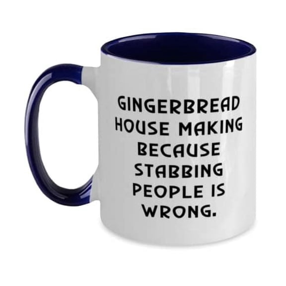 Gingerbread House Making Because. Gingerbread House Making Two Tone 11oz Mug, Brilliant Gingerbread House Making, Cup For Men Women