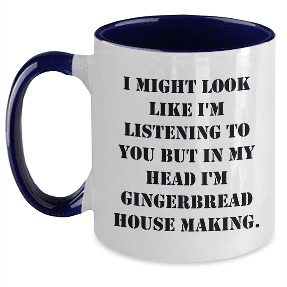 Gingerbread House Making Funny Quote Two Tone Coffee Mug, Gifts from Dad to Gingerbread House Making Enthusiasts, Perfect Father's Day Unique Gifts for Men, Unique and Humorous Gift Idea