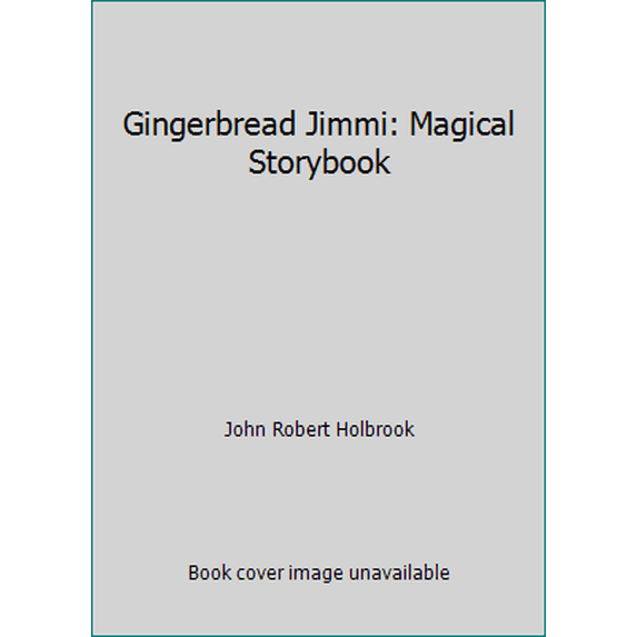 Pre-Owned Gingerbread Jimmi: Magical Storybook (Hardcover) 0976244004 9780976244004