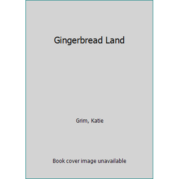 Pre-Owned Gingerbread Land (Hardcover) 158117635X 9781581176353