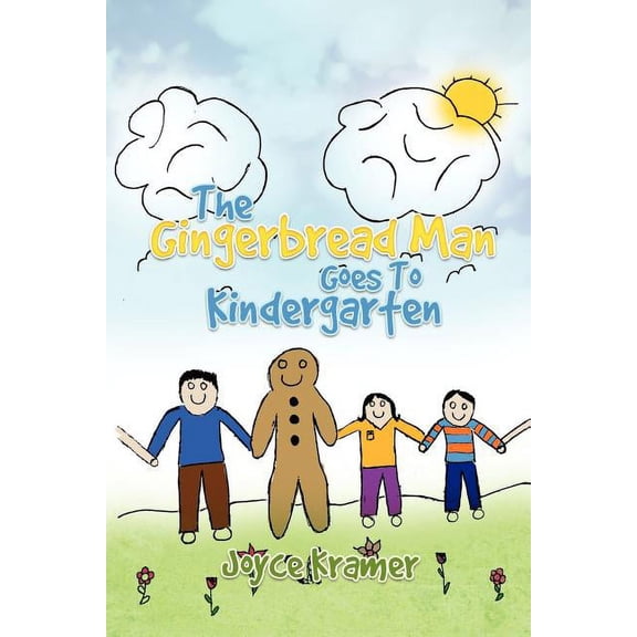 The Gingerbread Man Goes to Kindergarten, (Paperback)