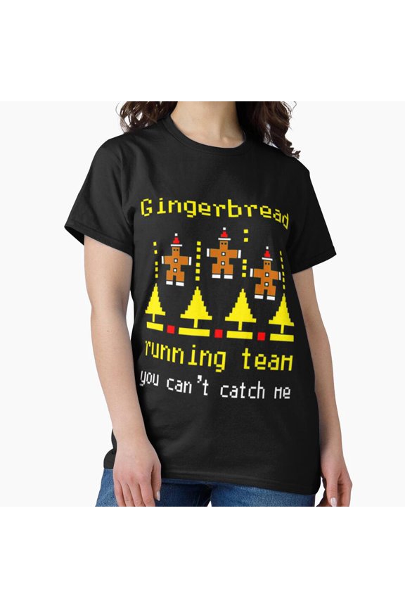 Gingerbread Running Team You Can’t Catch Me Festive Holiday Fun Unisex T-Shirt up to size 5XL