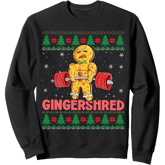 Gingershred Christmas Ugly Sweater Gingerbread Gym Work Out Sweatshirt