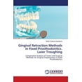 thumbnail image 1 of Gingival Retraction Methods in Fixed Prosthodontics. Laser Troughing (Paperback), 1 of 1