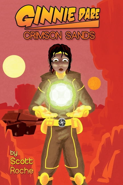 Ginnie Dare Adventures Ginnie Dare: Crimson Sands: A space opera adventure for all ages, Book 1, (Paperback)