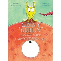 Pre-Owned Ginny Goblin Cannot Have a Monster for a Pet (Hardcover) 0544764161 9780544764163