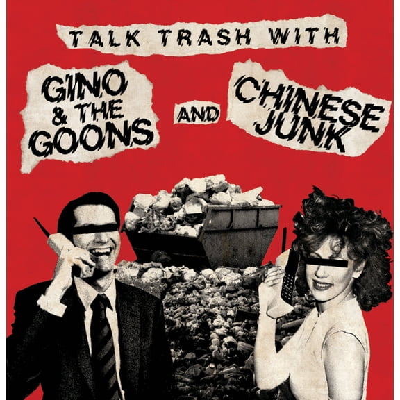 Gino & the Goons / Chinese Junk - Talk Trash With - Music & Performance - Vinyl
