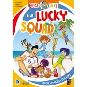 Andrea Lucchetta,Virginia Stefanini,Michela Signo Gioca con Lucky e la Lucky Squad Paperback
