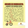 thumbnail image 1 of Giochi Di Bicicletta: Labirinti Per Bambini Giochi, (Paperback), 1 of 1