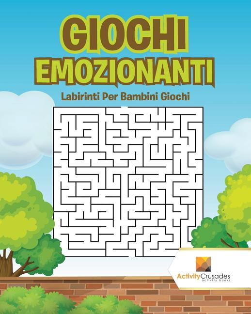 Giochi Emozionanti: Labirinti Per Bambini Giochi, (Paperback)