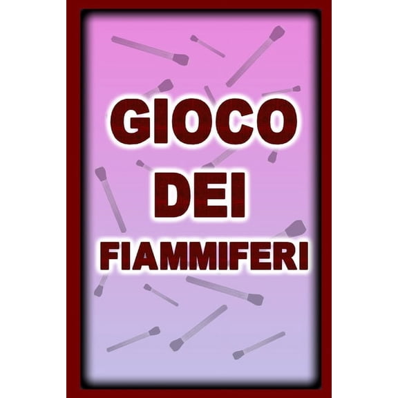 Gioco dei fiammiferi, (Paperback)