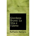 thumbnail image 1 of Giordano Bruno : La Vita E L'Uomo (Hardcover), 1 of 1