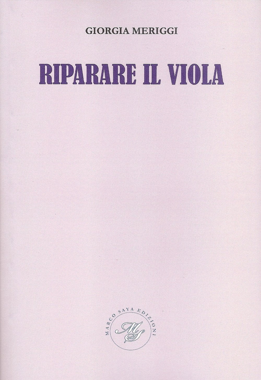 Giorgia Meriggi Riparare il viola (Paperback)